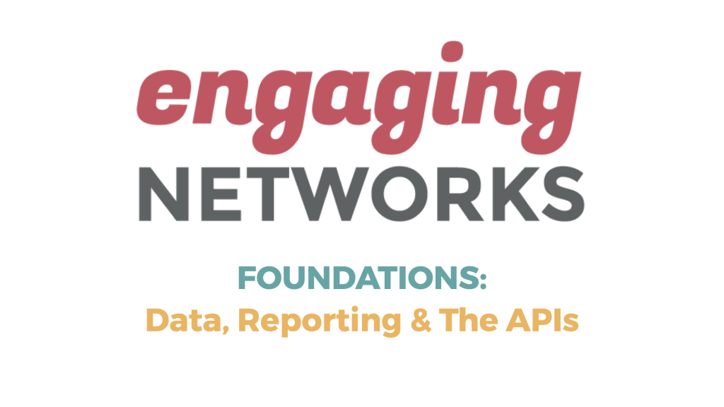 Foundation Series: Data, Reporting & The APIs