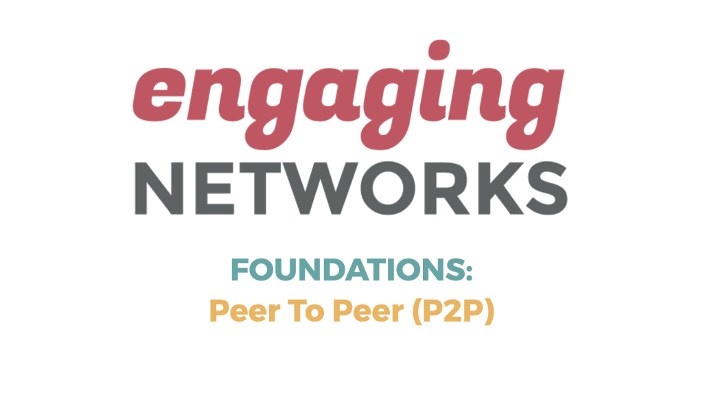 Foundation Series: Peer to Peer (P2P)